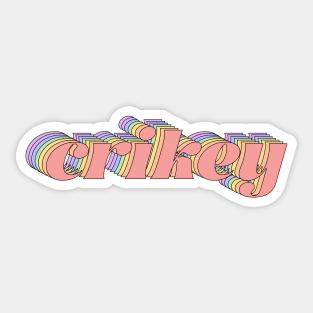 Meme: crikey (pastel rainbow repeated letters) Sticker